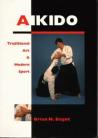 AIKIDO:TRADITIONAL ART & MODERN SPORT