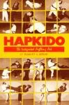 HAPKIDO:THE INTERGRATED FIGHTING ART