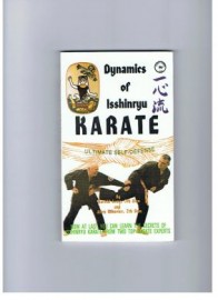 DYNAMICS OF ISSHINRYU KARATE BOOK ONE. ULTIMATE SELF-DEFENSE. ORANGE BELT