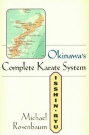 OKINAWA'S COMPLETE KARATE SYSTEM: ISSHIN RYU