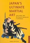 JAPANS ULTIMATE MARTIAL ART (JUJITSU BEFORE 1882)