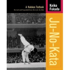 JU-NO-KATA:A KODOKAN TEXTBOOK REVISED AND EXPANDED FROM 