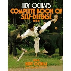 HIDY OCHIAIS COMPLETE BOOK OF SELF DEFENSE