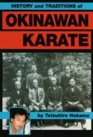HISTORY AND TRADITIONS OF OKINAWAN KARATE