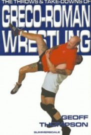 THE THROWS AND TAKE DOWNS OF GRECO-ROMAN WRESTLING