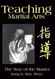 TEACHING MARTIAL ARTS:THE WAY OF THE MASTER