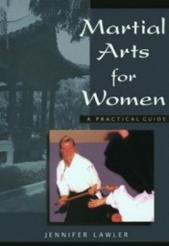 MARTIAL ARTS FOR WOMEN. A PRACTICAL GUIDE