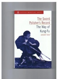 THE WAY OF KUNG-FU.THE SWORD POLISHER'S RECORD