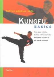 KUNGFU BASICS:FROM BASIC KICKS TO TRAINING AND TOURNAMENTS