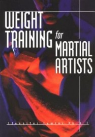 WEIGHT TRAINING FOR THE MARTIAL ARTS