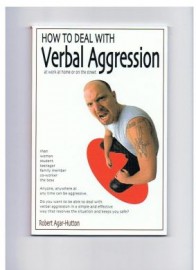 HOW TO DEAL WITH VERBAL AGGRESSION at work at home or on the street