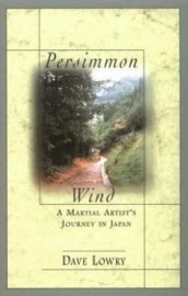 PERSIMMON WIND.A MARTIAL ARTIST'S JOURNEY IN JAPAN