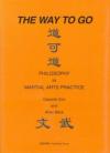 THE WAY TO GO:PHILOSOPHY IN MARTIAL ARTS PRACTICE