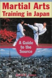 MARTIAL ARTS TRAINING IN JAPAN:A GUIDE FOR WESTERNERS
