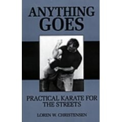 ANYTHING GOES.  Practical Karate for the streets