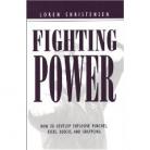 FIGHTING POWER:HOW TO DEVELOP EXPLOSIVE PUNCHES,KICKS,BLOCKS/GRAPPLING