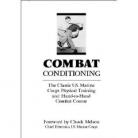 COMBAT CONDITIONING:Classic US.Marine Corps Physical Training and Hand-to-hand com