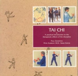 TAI CHI. PRACTICAL INTRO TO THERAPEUTIC EFFECTS OF THE DISCIPLINE