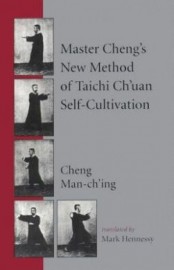 MASTER CHENG'S NEW METHOD OF TAICHI CHUAN SELF CULTIVATION