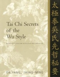 TAI CHI SECRETS OF THE WU STYLE