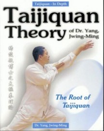 TAIJIQUAN THEORY  THE ROOT OF TAIJIQUAN