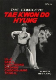 THE COMPLETE TAE KWON DO HYUNG VOL 3
