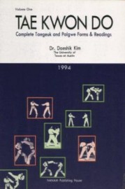 TAE KWON DO.COMPLETE TAEGEUK AND PALGWE FORMS AND READINGS 1994 VOL 1