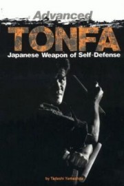 ADVANCED TONFA: JAPANESE WEAPON OF SELF DEFENCE