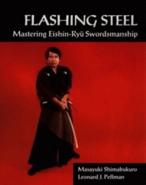 FLASHING STEEL: Mastering Eishin-Ryu Swordmanship