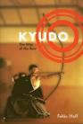 KYUDO: THE WAY OF THE BOW