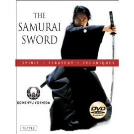 THE SAMURAI SWORD:SPIRIT - STRATEGY - TECHNIQUES